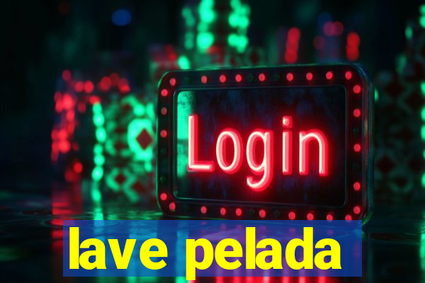 lave pelada